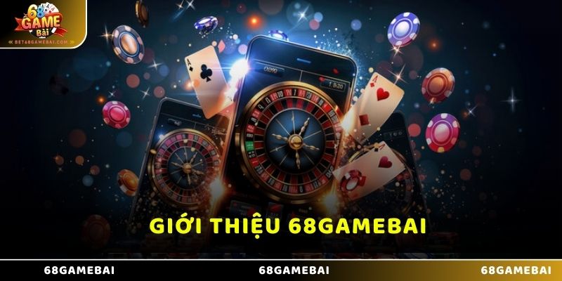 giới thiệu 68 Game Bài