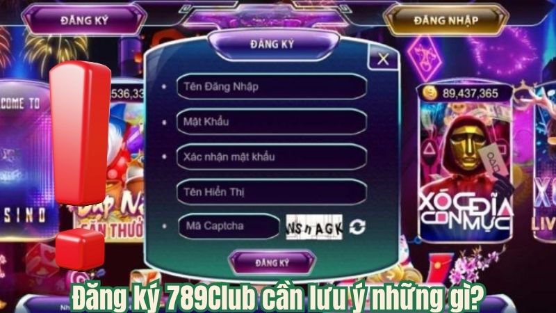 Đăng ký 789Club cần lưu ý những gì?