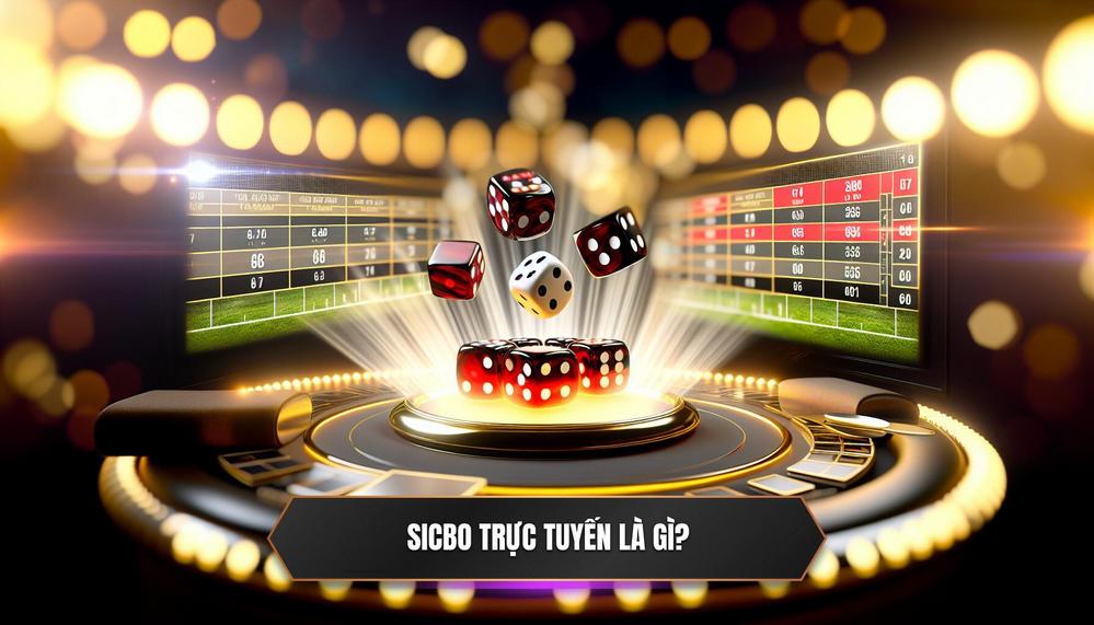 Sicbo Trực Tuyến Là Gì_ Hiểu Rõ Trò Chơi Huyền Thoại